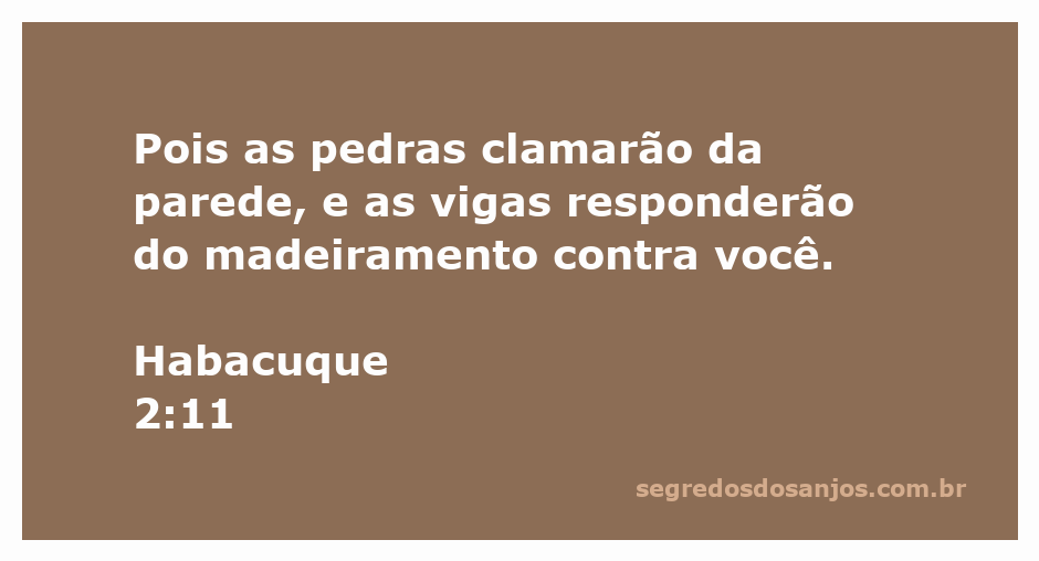 Ilustração das pedras e vigas clamando em Habacuque 2:11