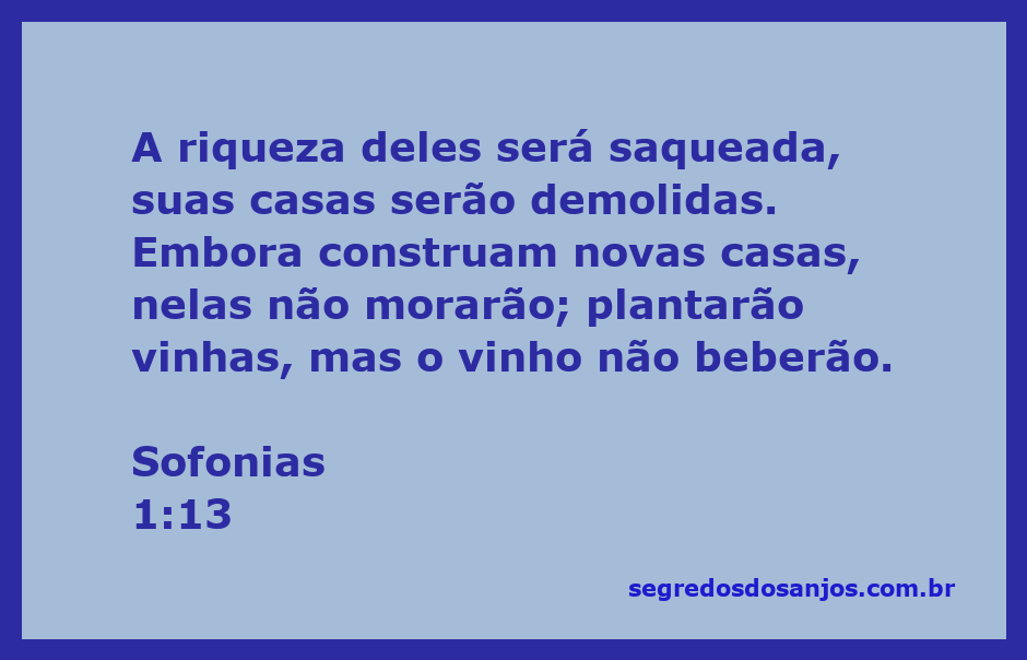 Ilustração do versículo Sofonias 1:13, mostrando a devastação das riquezas e propriedades.