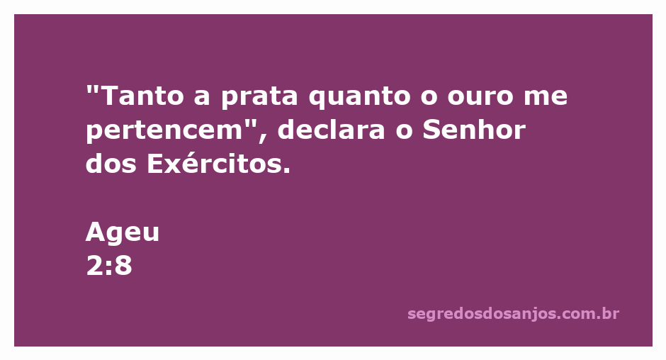Imagem representando a passagem bíblica Ageu 2:8 que destaca a propriedade de Deus sobre a prata e o ouro.