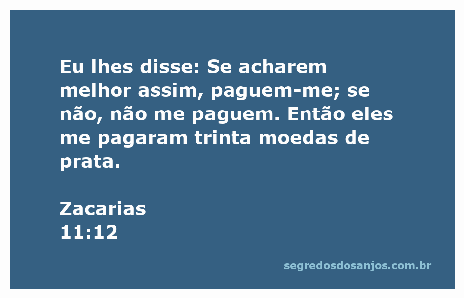 Ilustração do versículo Zacarias 11:12, com destaque para a oferta de trinta moedas de prata.