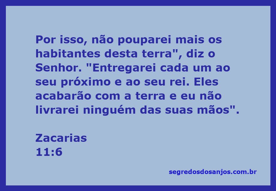 Versículo de Zacarias 11:6 que fala sobre a entrega dos habitantes da terra nas mãos de seus líderes.