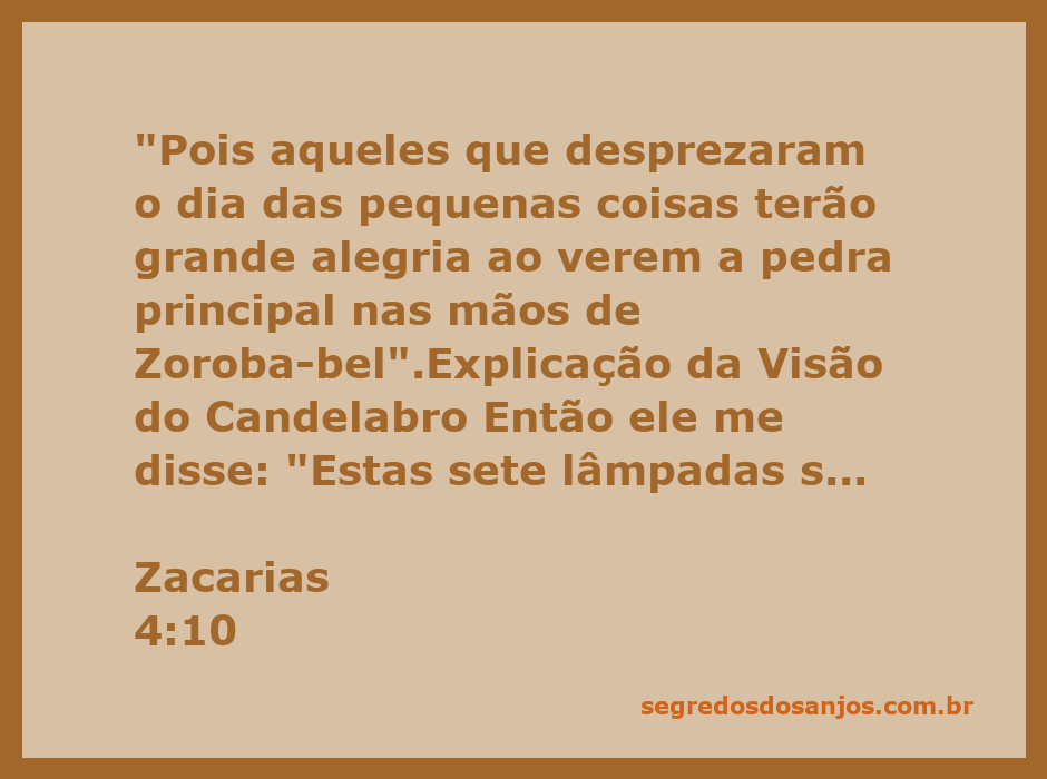 Ilustração do versículo Zacarias 4:10, mostrando a pedra principal nas mãos de Zorobabel e as sete lâmpadas representando os olhos do Senhor.
