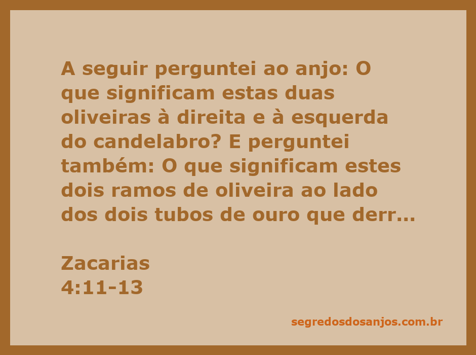 Ilustração do versículo Zacarias 4:11-13, mostrando duas oliveiras ao lado de um candelabro.