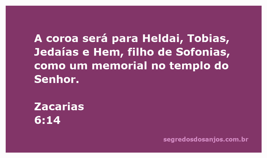 Representação artística da coroa simbólica do templo, mencionando Heldai, Tobias, Jedaías e Hem, filho de Sofonias.