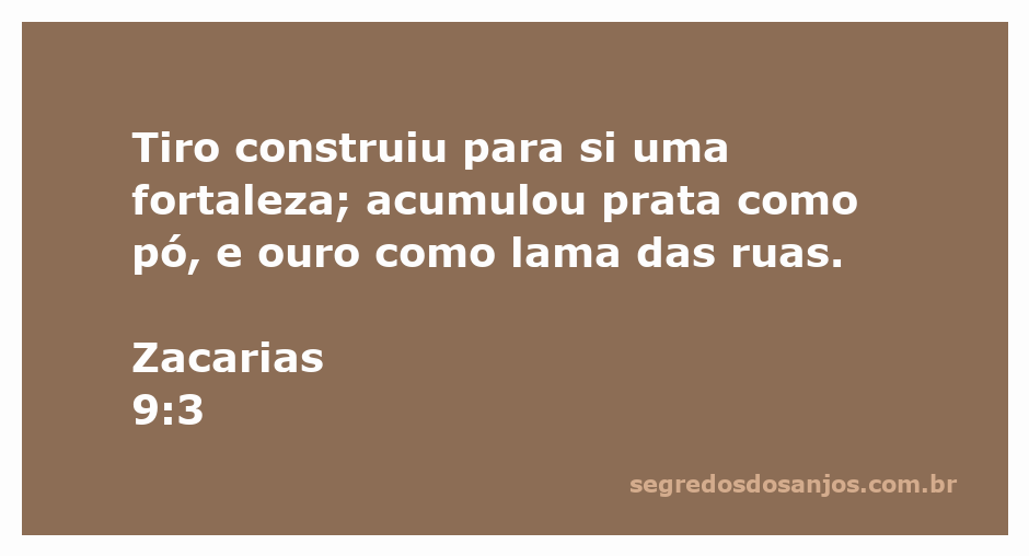 Fortaleza de Tiro, representando a riqueza acumulada de prata e ouro.