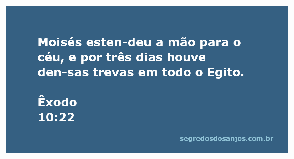 Moisés estendendo a mão para o céu, simbolizando as trevas que cobriram o Egito por três dias.