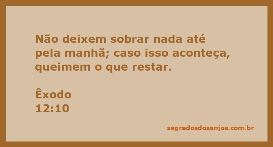 Instrução sobre a passagem de Êxodo 12:10, que fala sobre não deixar sobras da refeição pascal.