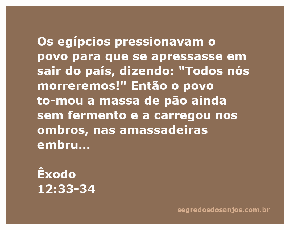 Povo hebreu apressadamente levando massa de pão sem fermento enquanto os egípcios os pressionam para deixar o país.
