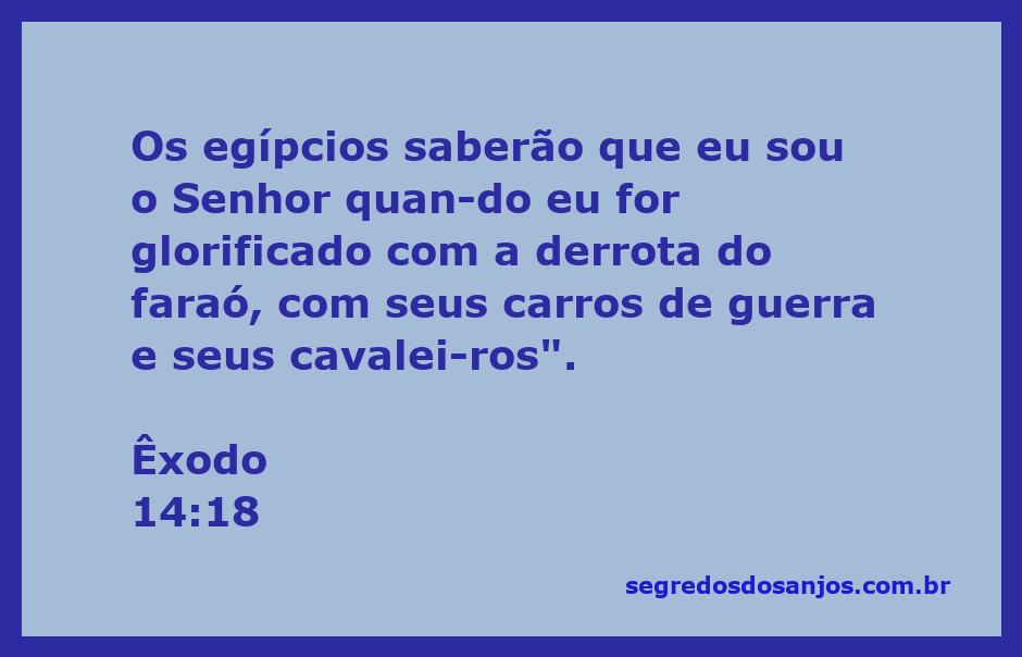 Deus glorificado na derrota do faraó e seus exércitos, Êxodo 14:18