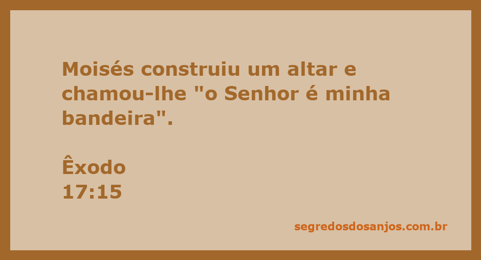 Imagem de Moisés construindo um altar com a inscrição 'o Senhor é minha bandeira'.