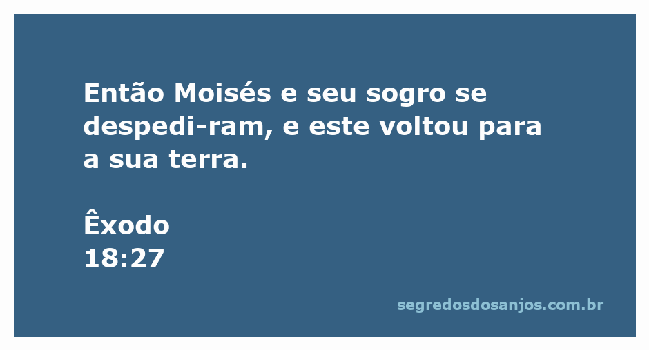 Moisés se despede de seu sogro antes de ele retornar à sua terra.