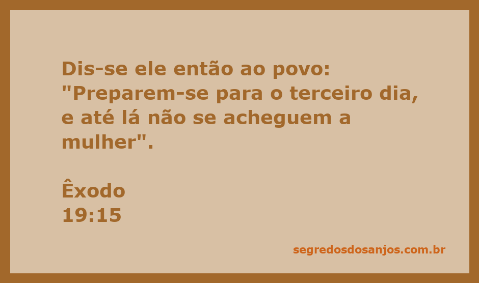 O povo de Israel se preparando para o terceiro dia conforme Êxodo 19:15