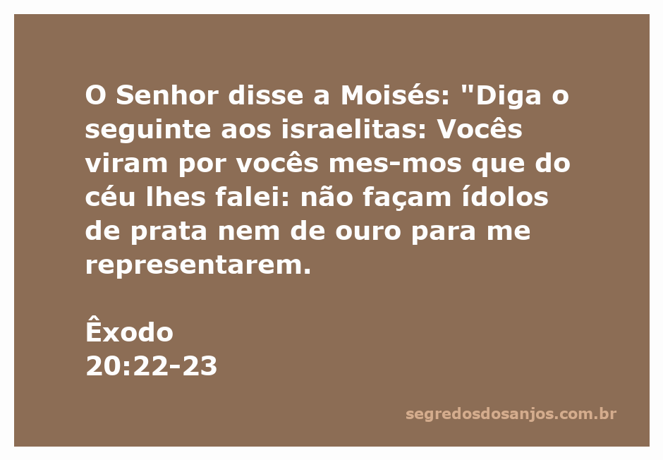Imagem representando a advertência de Deus a Moisés sobre a proibição de ídolos de prata e ouro.