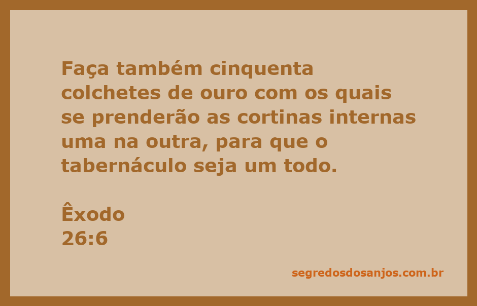 Colchetes de ouro usados para unir as cortinas internas do tabernáculo, conforme Êxodo 26:6.