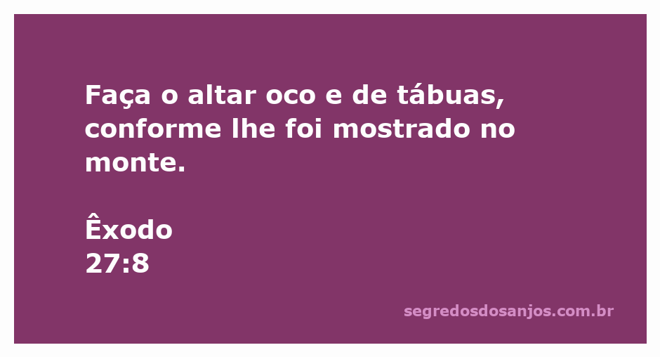 Altar oco de tábuas conforme instruído em Êxodo 27:8