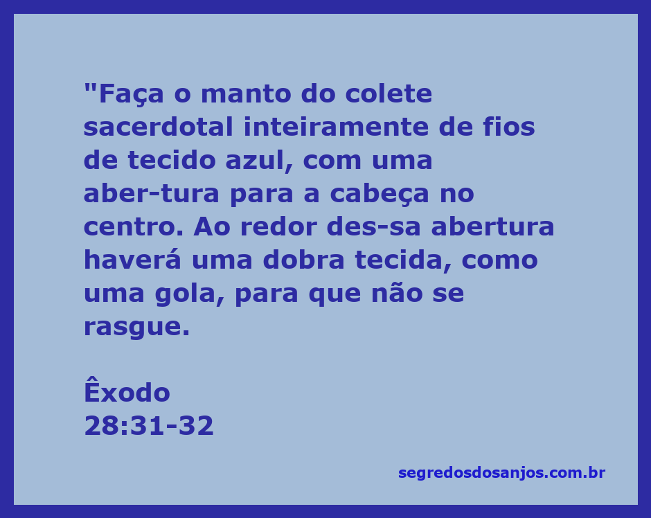 Imagem do manto do colete sacerdotal, feito de tecido azul, destacando a abertura para a cabeça.