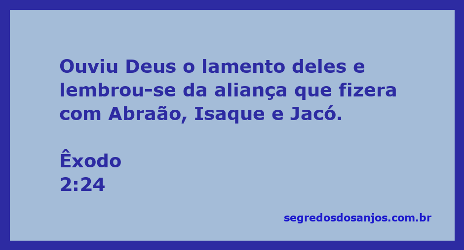 Deus ouvindo o lamento do povo e lembrando-se da aliança com Abraão, Isaque e Jacó.
