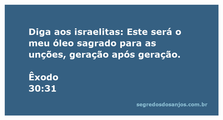 Imagem representativa do óleo sagrado mencionado em Êxodo 30:31, simbolizando a unção e a santidade.