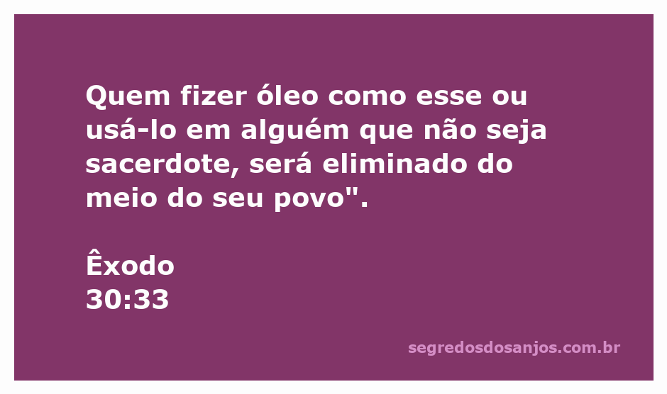 Óleo sagrado utilizado no templo, símbolo de consagração e sacralidade.