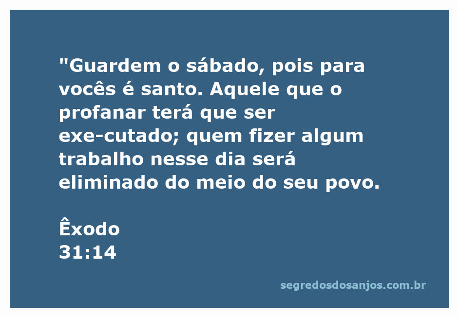 Representação do versículo Êxodo 31:14 sobre a santidade do sábado e sua observância.