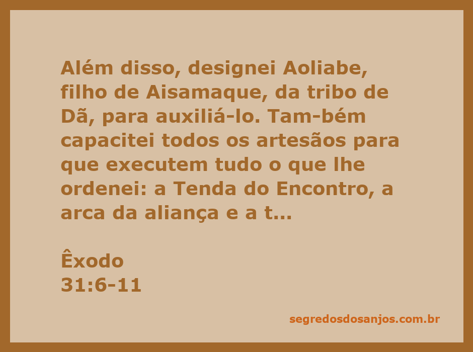 Representação da instrução divina a Moisés sobre a construção da Tenda do Encontro e utensílios sagrados, incluindo Aoliabe e artesãos capacitados.