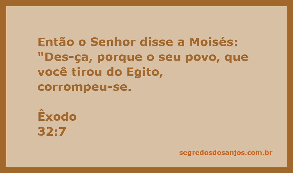 Moisés recebe a mensagem de Deus sobre a corrupção do povo de Israel.