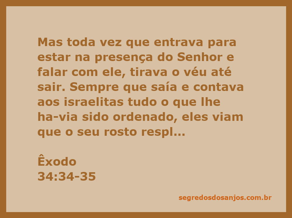 Moisés com o rosto resplandecente após falar com Deus, coberto por um véu quando se dirige aos israelitas.