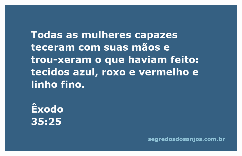 Mulheres tecendo tecidos coloridos em referência ao versículo Êxodo 35:25.