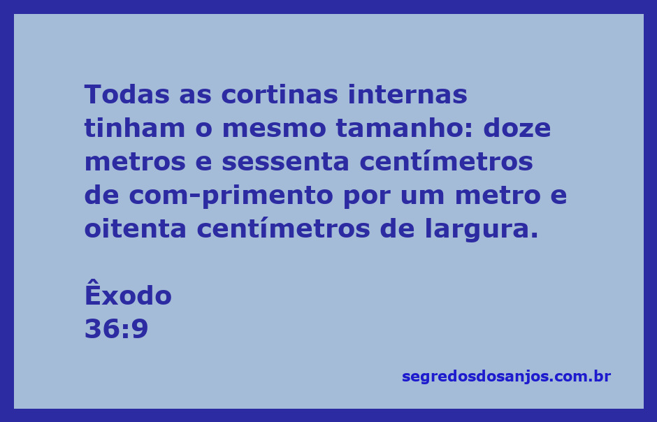 Cortinas internas do tabernáculo com dimensões de 12,60m de comprimento por 1,80m de largura.