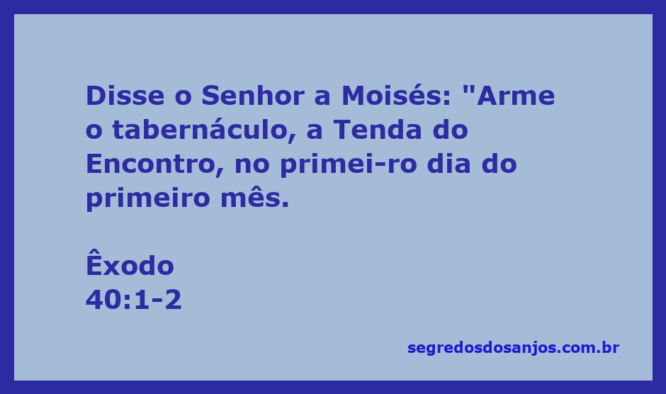 Moisés armando o tabernáculo, a Tenda do Encontro, conforme instruções divinas.