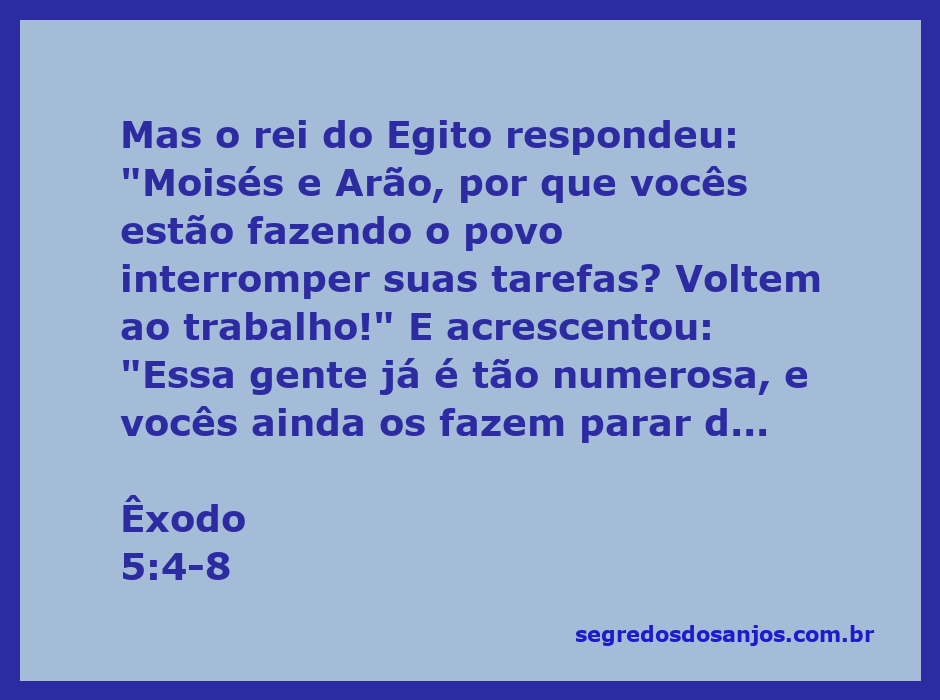 Moisés e Arão confrontam o faraó do Egito sobre a opressão dos israelitas.
