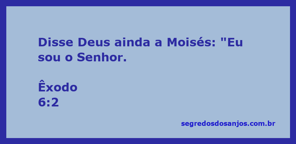 Imagem representativa de Deus falando com Moisés, enfatizando a afirmação 'Eu sou o Senhor'.