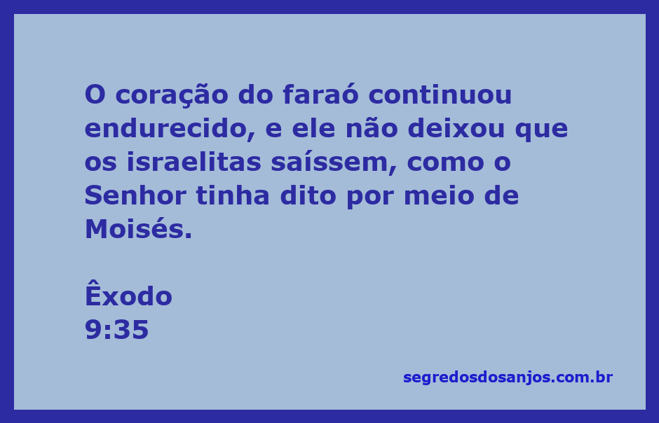 Ilustração do endurecimento do coração do faraó durante a praga no Egito, conforme Êxodo 9:35.