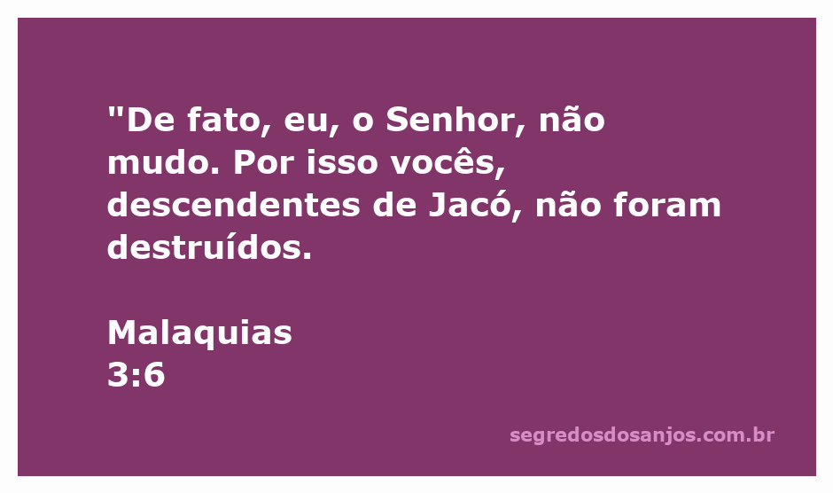 Versículo bíblico Malaquias 3:6 destacando a imutabilidade de Deus.