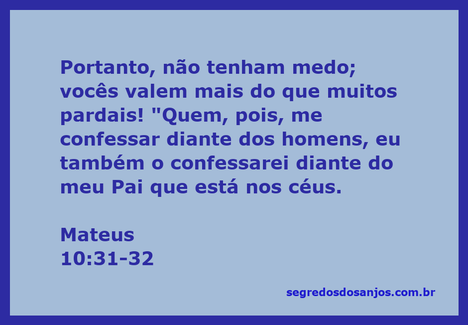 Imagem inspiradora com o versículo de Mateus 10:31-32, destacando a importância da fé e da coragem.