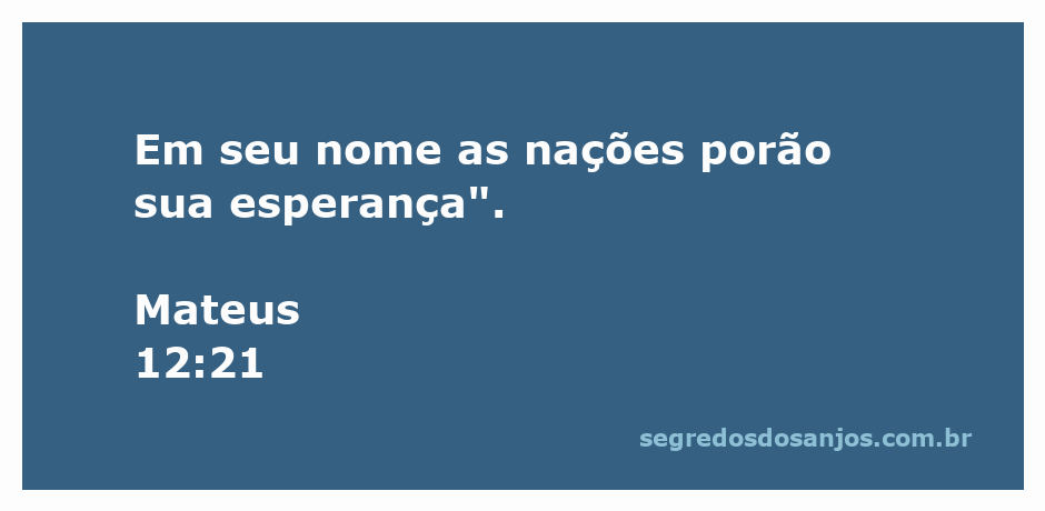 Imagem inspiradora representando a esperança das nações no nome de Jesus, conforme Mateus 12:21.