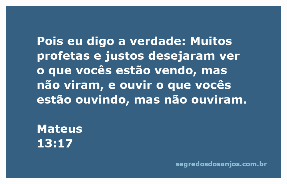 Versículo de Mateus 13:17 destacando a importância da visão espiritual e da revelação divina.
