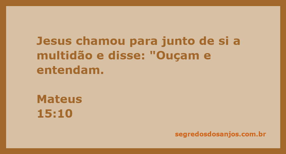 Jesus ensinando a multidão sobre a importância de ouvir e entender suas palavras em Mateus 15:10.