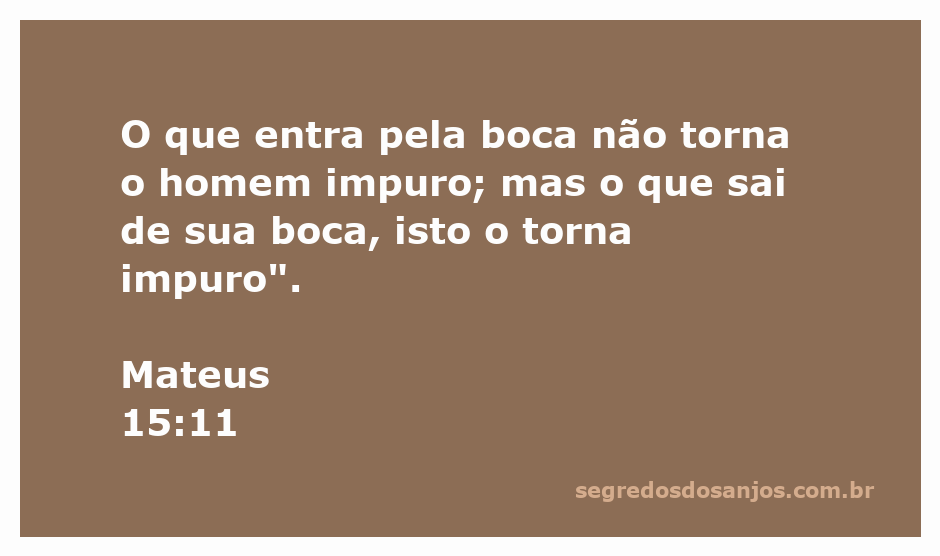 Versículo bíblico Mateus 15:11 sobre a pureza do coração e palavras