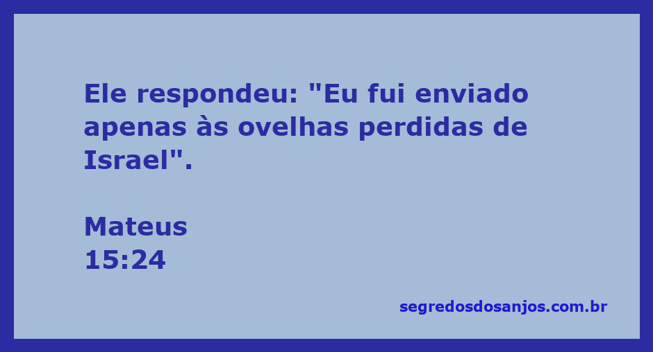 Jesus falando sobre sua missão de salvar as ovelhas perdidas de Israel
