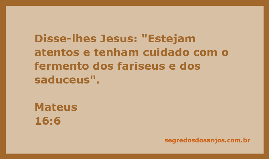 Jesus alerta seus discípulos sobre o fermento dos fariseus e saduceus, simbolizando suas doutrinas e influências.