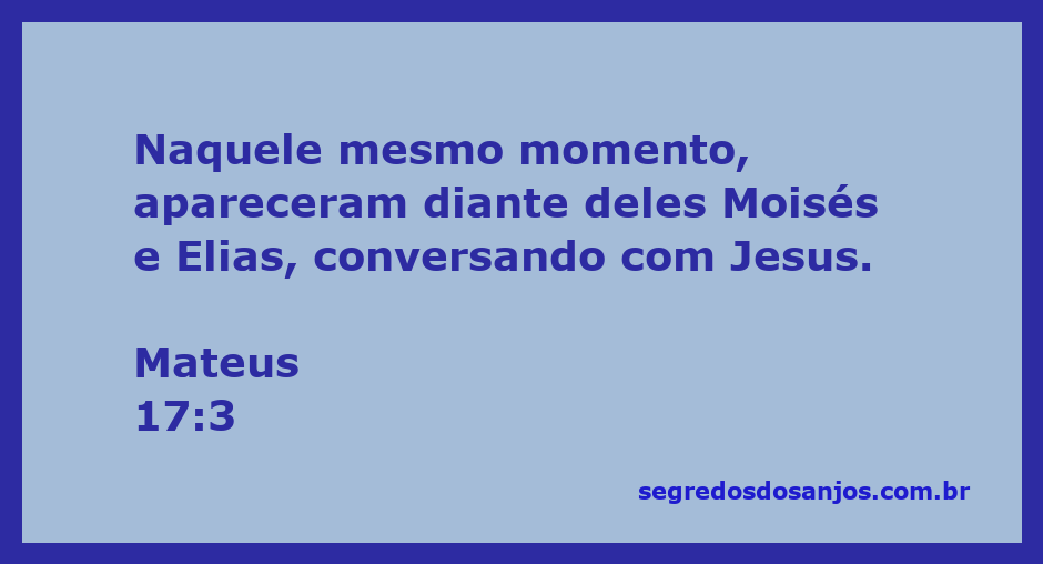 Moisés e Elias conversando com Jesus durante a Transfiguração.