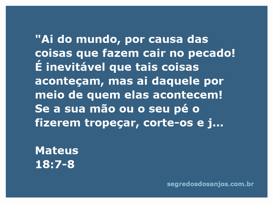 Imagem de uma mão e um pé cortados simbolizando a severidade de evitar o pecado conforme Mateus 18:7-8.