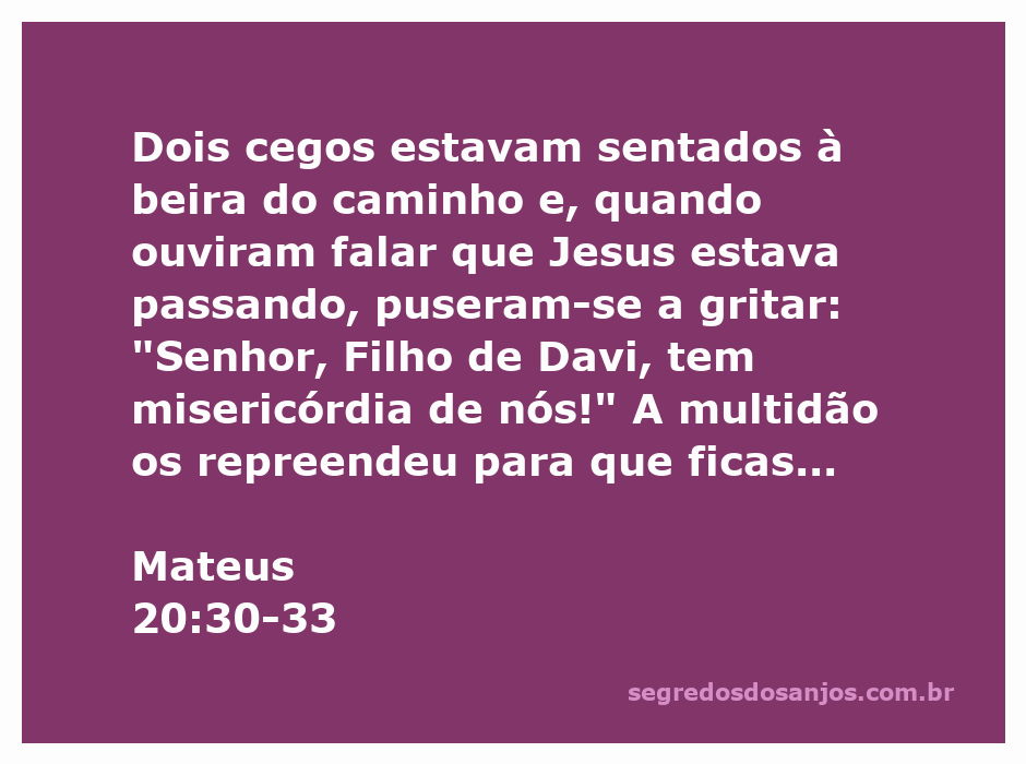 Dois cegos pedindo ajuda a Jesus enquanto a multidão tenta silenciá-los