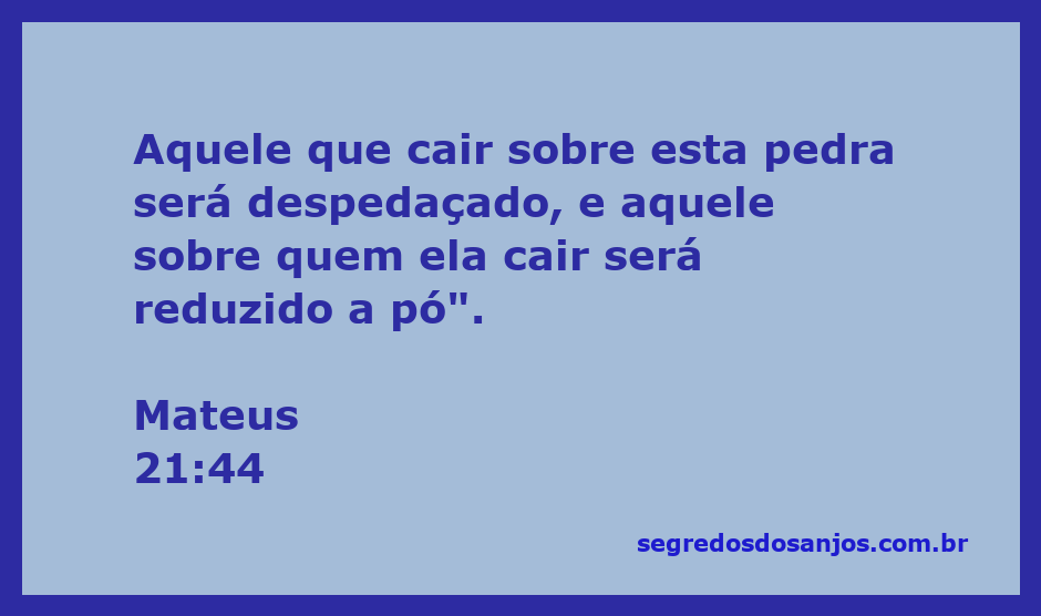 Versículo bíblico Mateus 21:44 representando a advertência sobre a pedra e suas consequências.