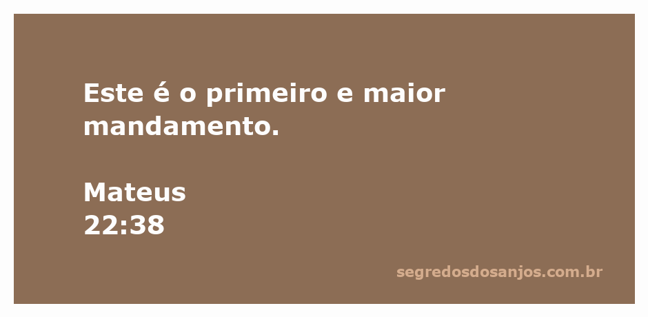 Imagem do versículo Mateus 22:38 destacando o primeiro e maior mandamento.