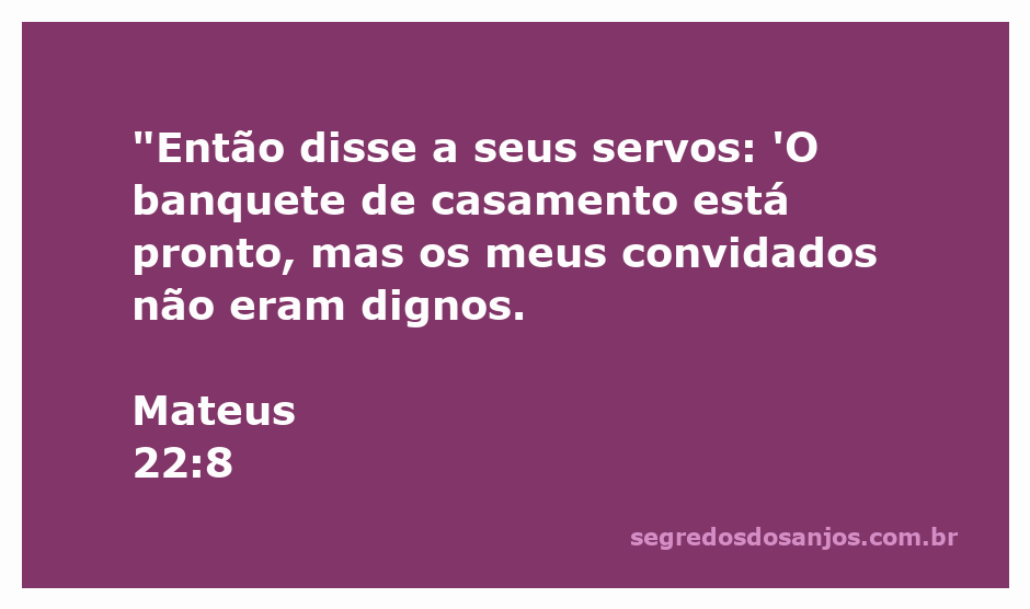 Ilustração do banquete de casamento mencionado em Mateus 22:8, simbolizando a rejeição dos convidados.