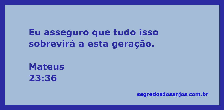 Versículo bíblico de Mateus 23:36, destacando a passagem sobre as consequências para a geração atual.