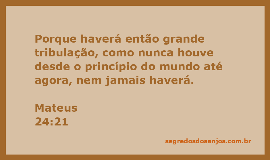 Ilustração do versículo Mateus 24:21 que fala sobre a grande tribulação.