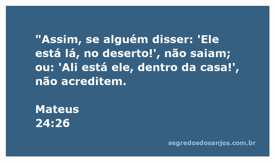 Imagem que representa a advertência de Jesus sobre falsos profetas, com o versículo Mateus 24:26 destacado.